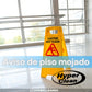 LETRERO DE AVISO PISO MOJADO